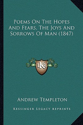 Poems On The Hopes And Fears, The Joys And Sorrows Of Man (1847)