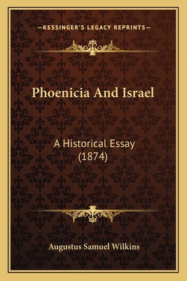 Phoenicia And Israel: A Historical Essay (1874)