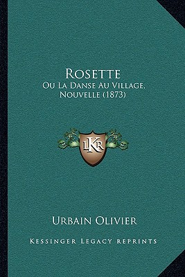 Rosette: Ou La Danse Au Village, Nouvelle (1873)