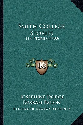Smith College Stories: Ten Stories (1900)
