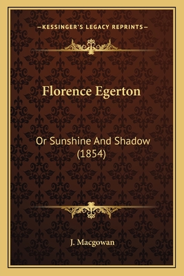 Florence Egerton: Or Sunshine And Shadow (1854)