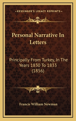 Personal Narrative In Letters: Principally From Turkey, In The Years 1830 To 1833 (1856)