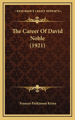 The Career Of David Noble (1921)