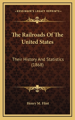 The Railroads Of The United States: Their History And Statistics (1868)