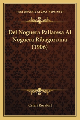 Del Noguera Pallaresa Al Noguera Ribagorcana (1906)
