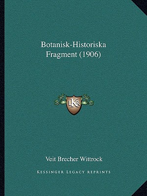 Botanisk-Historiska Fragment (1906)