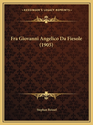 Fra Giovanni Angelico Da Fiesole (1905)