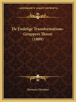 De Endelige Transformations-Gruppers Theori (1889)