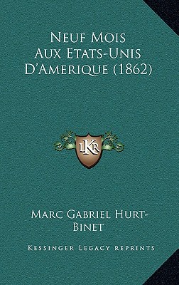 Neuf Mois Aux Etats-Unis D'Amerique (1862)