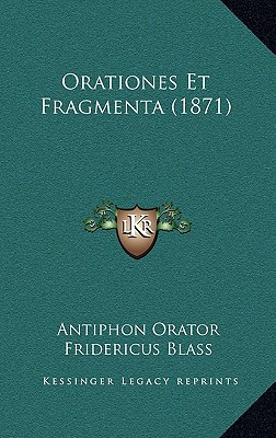 Orationes Et Fragmenta (1871)