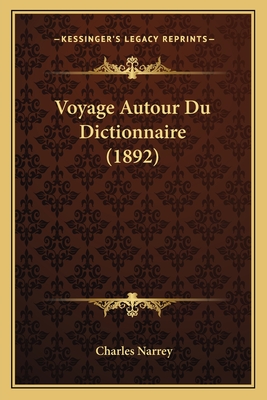 Voyage Autour Du Dictionnaire (1892)