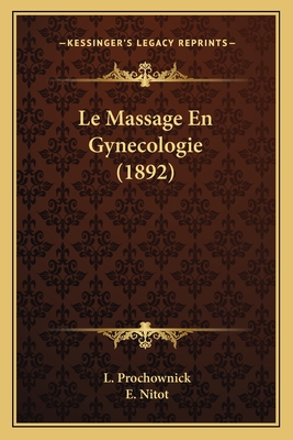 Le Massage En Gynecologie (1892)