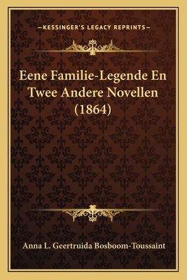 Eene Familie-Legende En Twee Andere Novellen (1864)