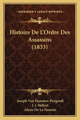 Histoire De L'Ordre Des Assassins (1833)