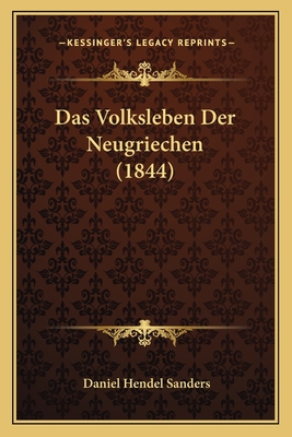 Das Volksleben Der Neugriechen (1844)