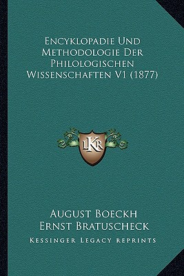 Encyklopadie Und Methodologie Der Philologischen Wissenschaften V1 (1877)