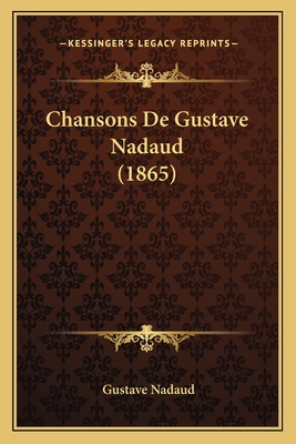 Chansons De Gustave Nadaud (1865)