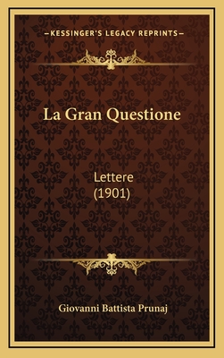 La Gran Questione: Lettere (1901)