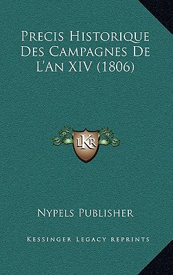 Precis Historique Des Campagnes De L'An XIV (1806)