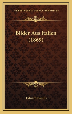 Bilder Aus Italien (1869)