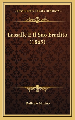 Lassalle E Il Suo Eraclito (1865)
