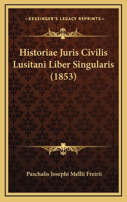 Historiae Juris Civilis Lusitani Liber Singularis (1853)