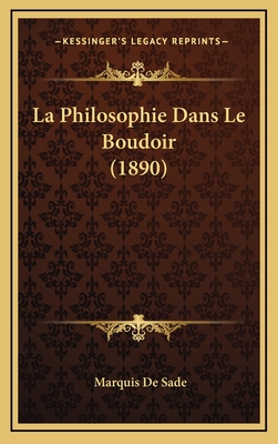 La Philosophie Dans Le Boudoir (1890)