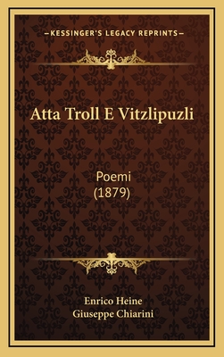 Atta Troll E Vitzlipuzli: Poemi (1879)