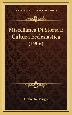 Miscellanea Di Storia E Cultura Ecclesiastica (1906)