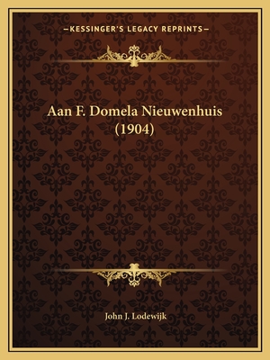 Aan F. Domela Nieuwenhuis (1904)