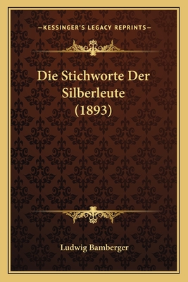 Die Stichworte Der Silberleute (1893)
