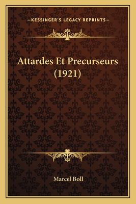Attardes Et Precurseurs (1921)
