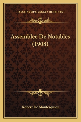 Assemblee De Notables (1908)
