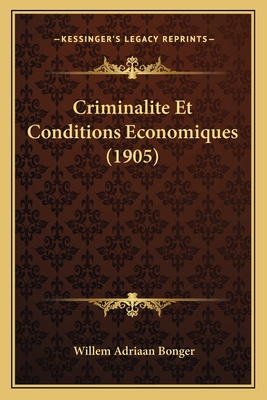 Criminalite Et Conditions Economiques (1905)