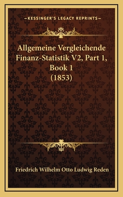 Allgemeine Vergleichende Finanz-Statistik V2, Part 1, Book 1 (1853)