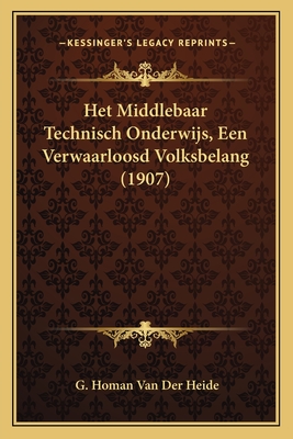 Het Middlebaar Technisch Onderwijs, Een Verwaarloosd Volksbelang (1907)