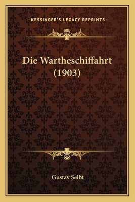 Die Wartheschiffahrt (1903)