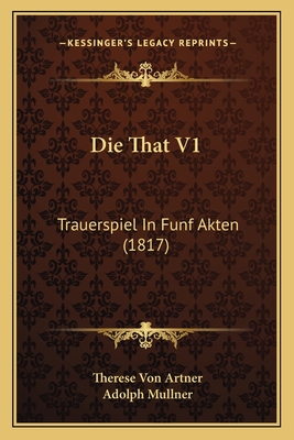 Die That V1: Trauerspiel In Funf Akten (1817)