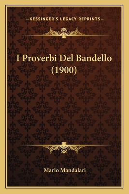 I Proverbi Del Bandello (1900)