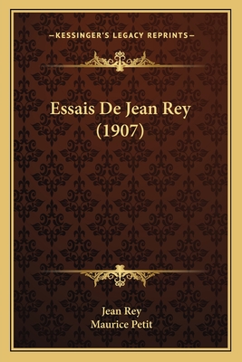 Essais De Jean Rey (1907)