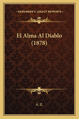 El Alma Al Diablo (1878)