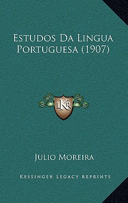 Estudos Da Lingua Portuguesa (1907)