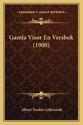 Gamla Visor En Versbok (1900)