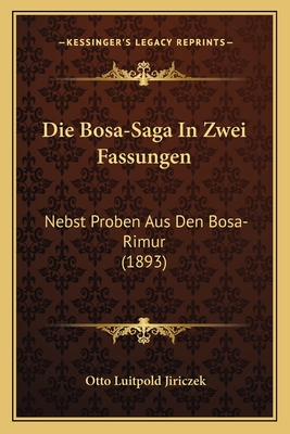 Die Bosa-Saga In Zwei Fassungen: Nebst Proben Aus Den Bosa-Rimur (1893)