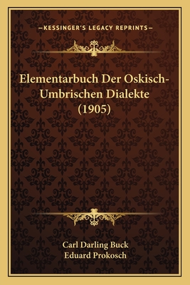 Elementarbuch Der Oskisch-Umbrischen Dialekte (1905)