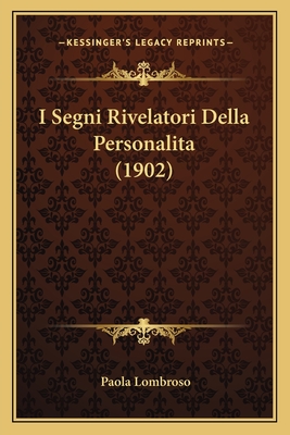 I Segni Rivelatori Della Personalita (1902)