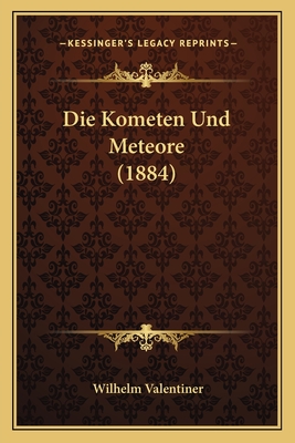 Die Kometen Und Meteore (1884)