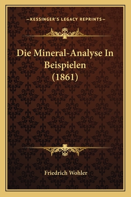 Die Mineral-Analyse In Beispielen (1861)