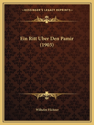 Ein Ritt Uber Den Pamir (1903)