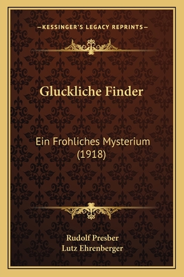 Gluckliche Finder: Ein Frohliches Mysterium (1918)